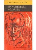 Keszthelyi Zoltán - Manchesteri közjáték