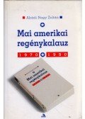 Abádi Nagy Zoltán - Mai amerikai regénykalauz 1970-1990