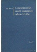 Buza Márton - A munkásosztály vezető szerepének néhány kérdése