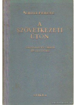 Erdei Ferenc - A szövetkezeti úton Erdei Ferenc - A szövetkezeti úton, Budapest 1956 antikvár könyv