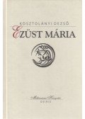 Kosztolányi Dezső - Ezüst Mária