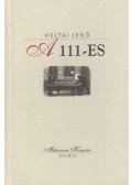 Heltai Jenő - A 111-es