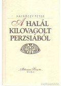 Hajnóczy Péter - A halál kilovagolt Perzsiából