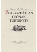Molnár Ferenc - Egy gazdátlan csónak története / A gőzoszlop