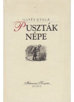 Illyés Gyula - Puszták népe Illyés Gyula - Puszták népe, Budapest 1999 antikvár könyv