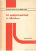 Mezei Gyula,Petró Andrásné - Az igazgató munkája az iskolában