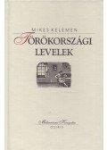 Mikes Kelemen - Törökországi levelek