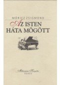 Móricz Zsigmond - Az Isten háta mögött