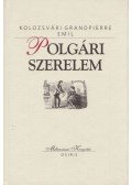 Kolozsvári Grandpierre Emil - Polgári szerelem
