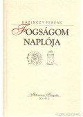 Kazinczy Ferenc - Fogságom naplója