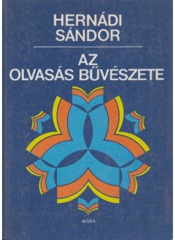 Hernádi Sándor - Az olvasás bűvészete Hernádi Sándor - Az olvasás bűvészete, Budapest 1989 antikvár könyv