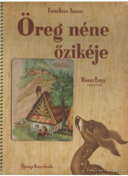 Fazekas Anna - Öreg néne őzikéje Fazekas Anna - Öreg néne őzikéje, 1954 antikvár könyv