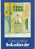 Czakó Gábor - Iskolavár