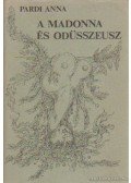 Pardi Anna - A Madonna és Odüsszeusz