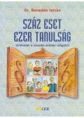 Dr. Benedek István - Száz eset ezer tanulság