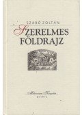 Szabó Zoltán - Szerelmes földrajz