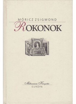 Móricz Zsigmond - Rokonok Móricz Zsigmond - Rokonok, Budapest 2000 antikvár könyv