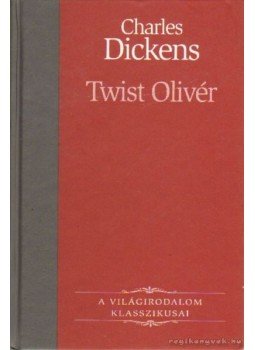 Charles Dickens - Twist Olivér Charles Dickens - Twist Olivér, 0 antikvár könyv