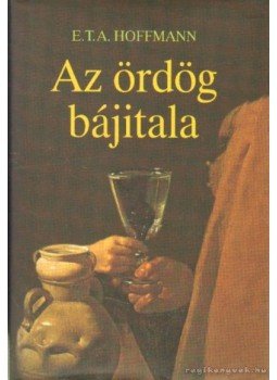 E. T. A. Hoffmann - Az ördög bájitala E. T. A. Hoffmann - Az ördög bájitala, Budapest 1998 antikvár könyv