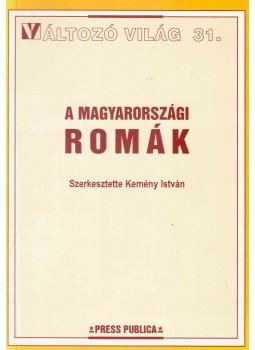 Kemény István - A magyarországi romák Kemény István - A magyarországi romák, Budapest 2000 antikvár könyv