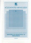 Liposits Zsoltné,Pencz Lajos,Botka Lajosné,Bognár Anikó,Csapó Judit - Minőség és marketing az iskolában