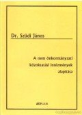 Szüdi János dr. - A nem önkormányzati közoktatási intézmények alapítása
