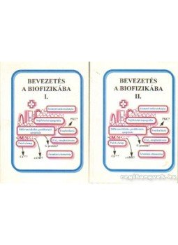 Damjanovich Sándor - Bevezetés a biofizikába I-II. kötet Damjanovich Sándor - Bevezetés a biofizikába I-II. kötet, 1995 antikvár könyv