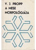 Propp, Vlagyimir Jakovlevics - A mese morfológiája