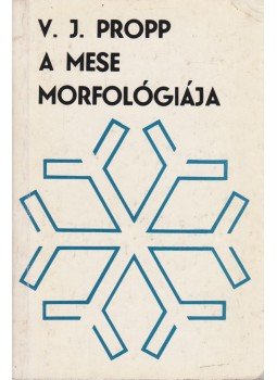 Propp, Vlagyimir Jakovlevics - A mese morfológiája Propp, Vlagyimir Jakovlevics - A mese morfológiája, Budapest 1975 antikvár könyv