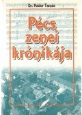 Dr. Nádor Tamás - Pécs zenei krónikája