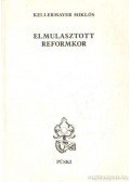 Kellermayer Miklós - Elmulasztott refomkor (dedikált)