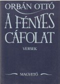 Orbán Ottó - A fényes cáfolat