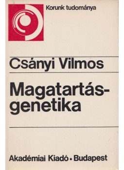 Csányi Vilmos - Magatartásgenetika Csányi Vilmos - Magatartásgenetika, Budapest 1977 antikvár könyv