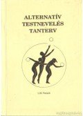 Bognár László,Iglói László dr.,Barati Krisztina - Alternatív testnevelés tanterv