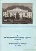 Bot György - A Debreceni Orvostudományi Egyetem története és professzorainak életrajza 1918-1988