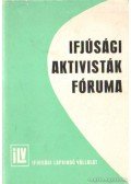 Vámos György,Kőhalmi Ferenc,Borbély Sándor - Ifjúsági aktivisták fóruma