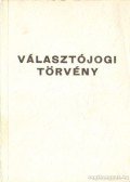 Hajdu István,Csalótzky György dr.,Csiba Tibor dr. - Választójogi törvény