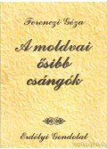 Ferenczi Géza - A modvai ősibb csángók