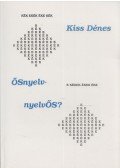 Kiss Dénes - ŐSnyelv-nyelvŐS?