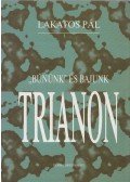 Lakatos Pál - "Bűnünk" és bajunk Trianon