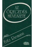 Fritz Riemann - Az öregedés művészete