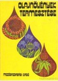 Antal József - Olajnövények termesztése