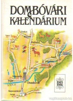 Balipap Ferencz dr. - Dombóvári kalendárium 1985-1986 Balipap Ferencz dr. - Dombóvári kalendárium 1985-1986, Dombóvár 1985 antikvár könyv
