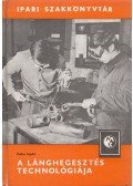 Endre Árpád - A lánghegesztés technológiája