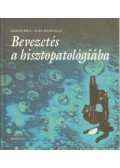 Szende Béla,Suba Zsuzsanna - Bevezetés a hisztopatológiába