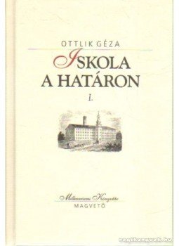Ottlik Géza - Iskola a határon I-II. kötet Ottlik Géza - Iskola a határon I-II. kötet, Budapest 2000 antikvár könyv