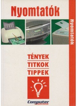 Fülöp Norbert - Nyomtatók Fülöp Norbert - Nyomtatók, Budapest 2004 antikvár könyv