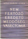 Dr. Bölcsházy Kálmán,Cseh Sándor dr. - Nem fertőző eredetű meddőség, vasectomia