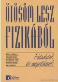 Varga Antal,Gulyás János,Honyek Gyula,Markovits Tibor,Szalóki Dezső - Ötösöm lesz fizikából