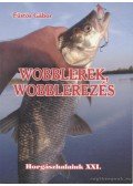 Füstös Gábor - Wobblerek, wobblerezés